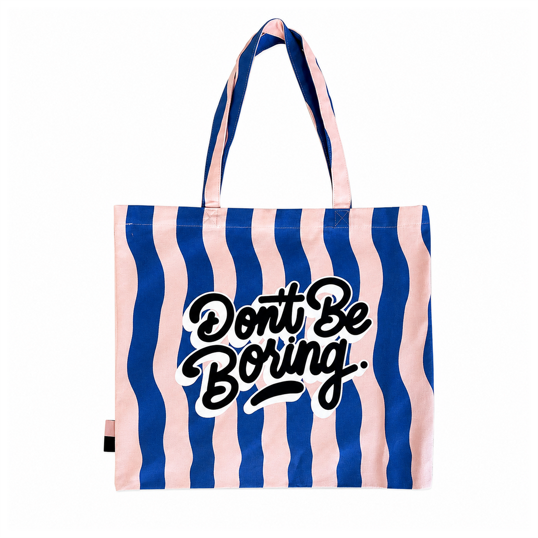 Don't Be Boring Pink and Blue Striped Tote Bag